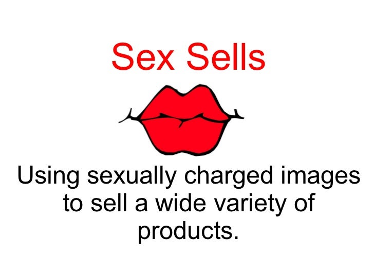 advertising techniques sex sells Advertising techniques sex sells